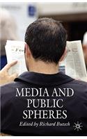 Media and Public Spheres