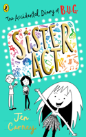 The Accidental Diary of B.U.G.: Sister Act: (3 The Accidental Diary of B.U.G.)