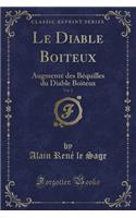 Le Diable Boiteux, Vol. 2: Augmenté Des Béquilles Du Diable Boiteux (Classic Reprint)