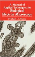 Manual of Applied Techniques for Biological Electron Microscopy