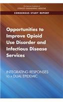 Opportunities to Improve Opioid Use Disorder and Infectious Disease Services