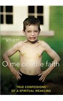 O Me of Little Faith