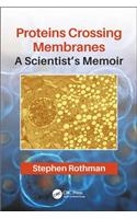 Proteins Crossing Membranes
