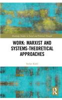 Work: Marxist and Systems-Theoretical Approaches