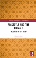 Aristotle and the Animals: The Logos of Life Itself