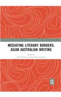 Mediating Literary Borders: Asian Australian Writing