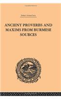 Ancient Proverbs and Maxims from Burmese Sources