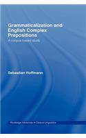 Grammaticalization and English Complex Prepositions
