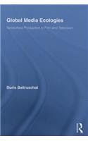 Global Media Ecologies: Networked Production in Film and Television(Routledge Advances in Internationalizing Media Studies)