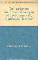 Qualitative and Instrumental Analysis of Environmentally Significant Elements