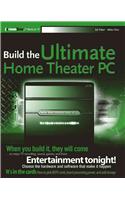 Build the Ultimate Home Theater PC