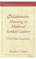 Collaborative Meaning in Medieval Scribal Culture