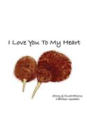 I Love You To My Heart