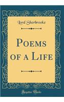 Poems of a Life (Classic Reprint)