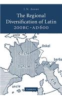 Regional Diversification of Latin 200 BC - Ad 600