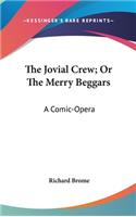 The Jovial Crew; Or The Merry Beggars