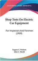 Shop Tests On Electric Car Equipment