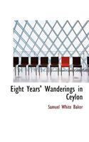 Eight Years' Wanderings in Ceylon