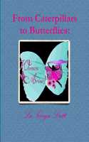 From Caterpillars to Butterflies: Women Arise! (Devotional Book): Women Arise! (Devotional Book)