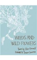Weeds and Wild Flowers