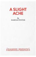 A Slight Ache: (Acting Edition S.)