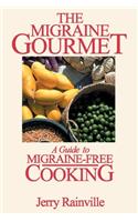 Migraine Gourmet: A Guide to Migraine-Free Cooking