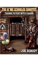 Home Schooled Shootist