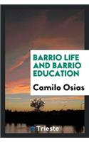 Barrio Life and Barrio Education