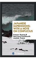 Japanese Impressions: With a Note on Confucius