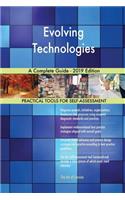 Evolving Technologies A Complete Guide - 2019 Edition