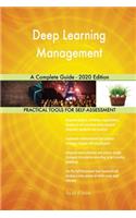 Deep Learning Management A Complete Guide - 2020 Edition