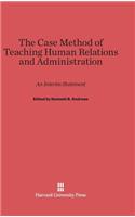 Case Method of Teaching Human Relations and Administration