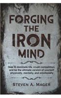 Forging the Iron Mind