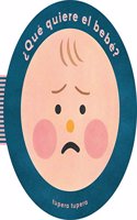 ¿Qué Quiere El Bebé? (What Does Baby Want?) (Spanish Edition)