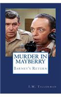 Murder in Mayberry: Barney's Return(3 Mayberry)