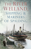 River Welland, Shipping & Mariners of Spalding