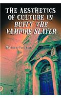 Aesthetics of Culture in Buffy the Vampire Slayer