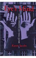 The Eye's Mind: Literary Modernism and Visual Culture(English)