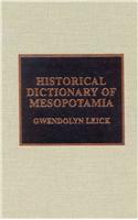 Historical Dictionary of Mesopotamia