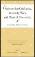 Outsourcing Cataloging, Authority Work and Physical Processing