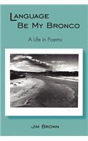 Language Be My Bronco