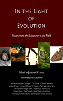 In the Light of Evolution: Essays from the Laboratory and Field