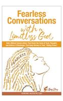 Fearless Conversations with a Limitless God