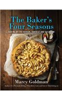 Baker's Four Seasons: Baking by the Season, Harvest and Occasion