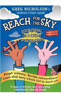 Reach for the Sky. Discovering the Power of Working Smart! UK Australian Edition