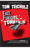 Fast, Furious, Tommywood