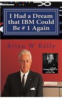 I Had a Dream that IBM Could Be # 1 Again