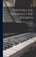 Perepiska A.n. Skriabina I M.p. Beliaeva