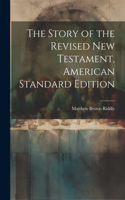 Story of the Revised New Testament, American Standard Edition