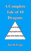 A Complete Tale of 10 Dragons: Mystical Island Trilogy